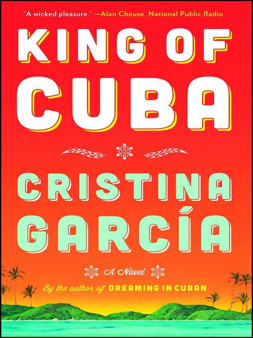 Title details for King of Cuba by Cristina Garcia - Wait list